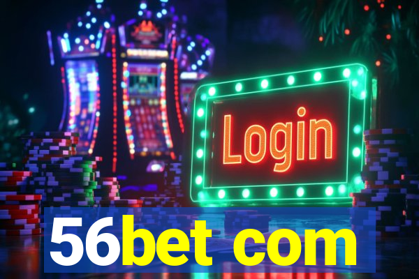 56bet com